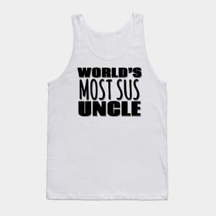 World's Most Sus Uncle Tank Top